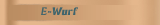 E-Wurf