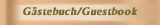 G&auml;stebuch/Guestbook