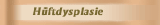 H&uuml;ftdysplasie